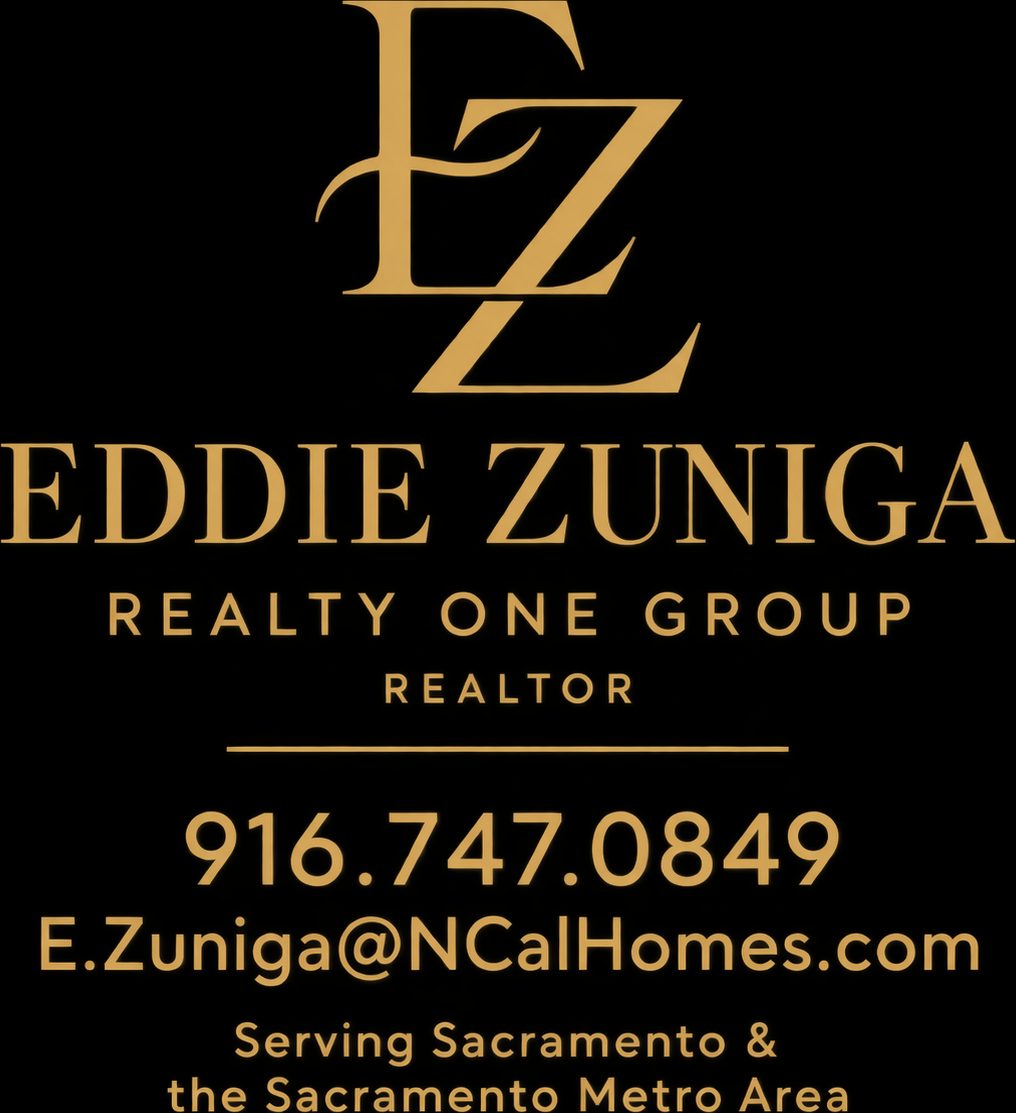 Eddie Zuniga — Realty One Group Realtor, 916.747.0849, E.Zuniga@NCalHomes.com, serving Sacramento and the Sacramento Metro Area